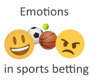 Dealing with emotions while betting on sports